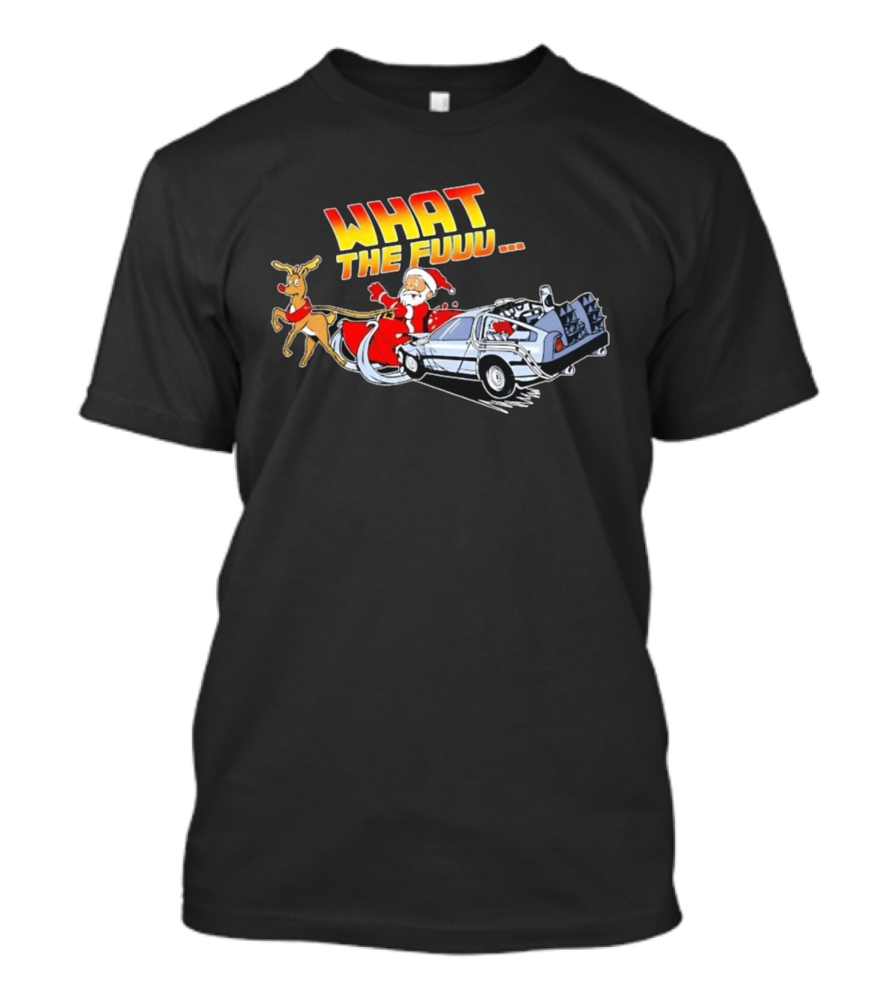 What The Fuuu Santa Claus Back To The Future Christmas Reindeer Delorean T-Shirt