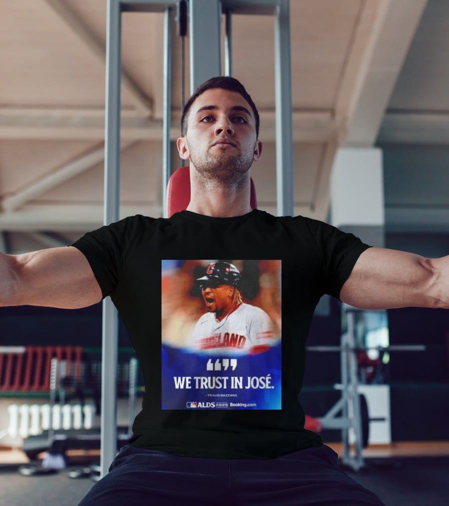 José Ramírez Cleveland Guardians We Trust In José Travis Bazzana ALDS 2026 T-Shirt
