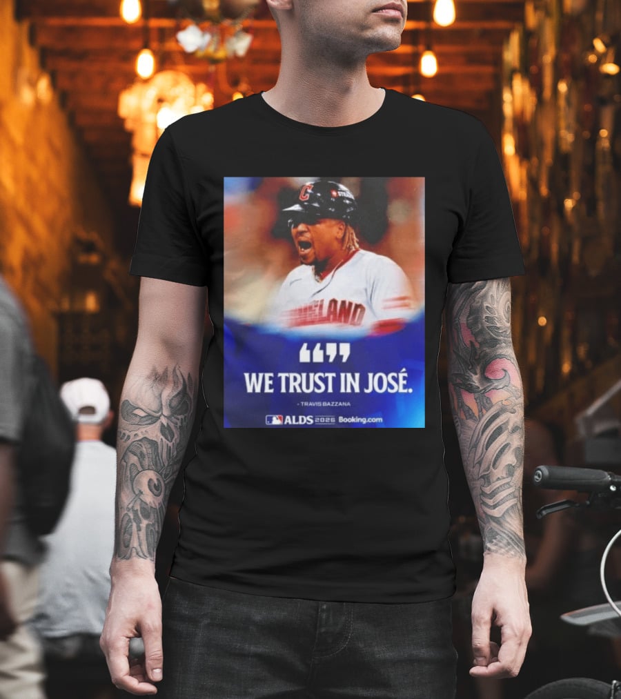 José Ramírez Cleveland Guardians We Trust In José Travis Bazzana ALDS 2026 T-Shirt
