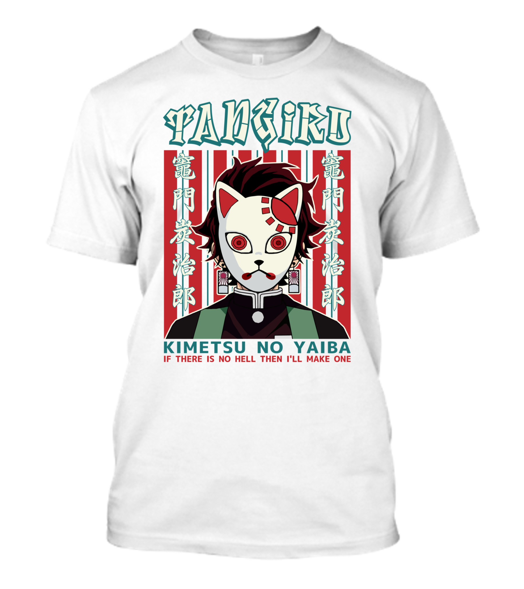 Tanjiro Mask Kimetsu No Yaiba If There Is No Hell Then I'll Make One T-Shirt