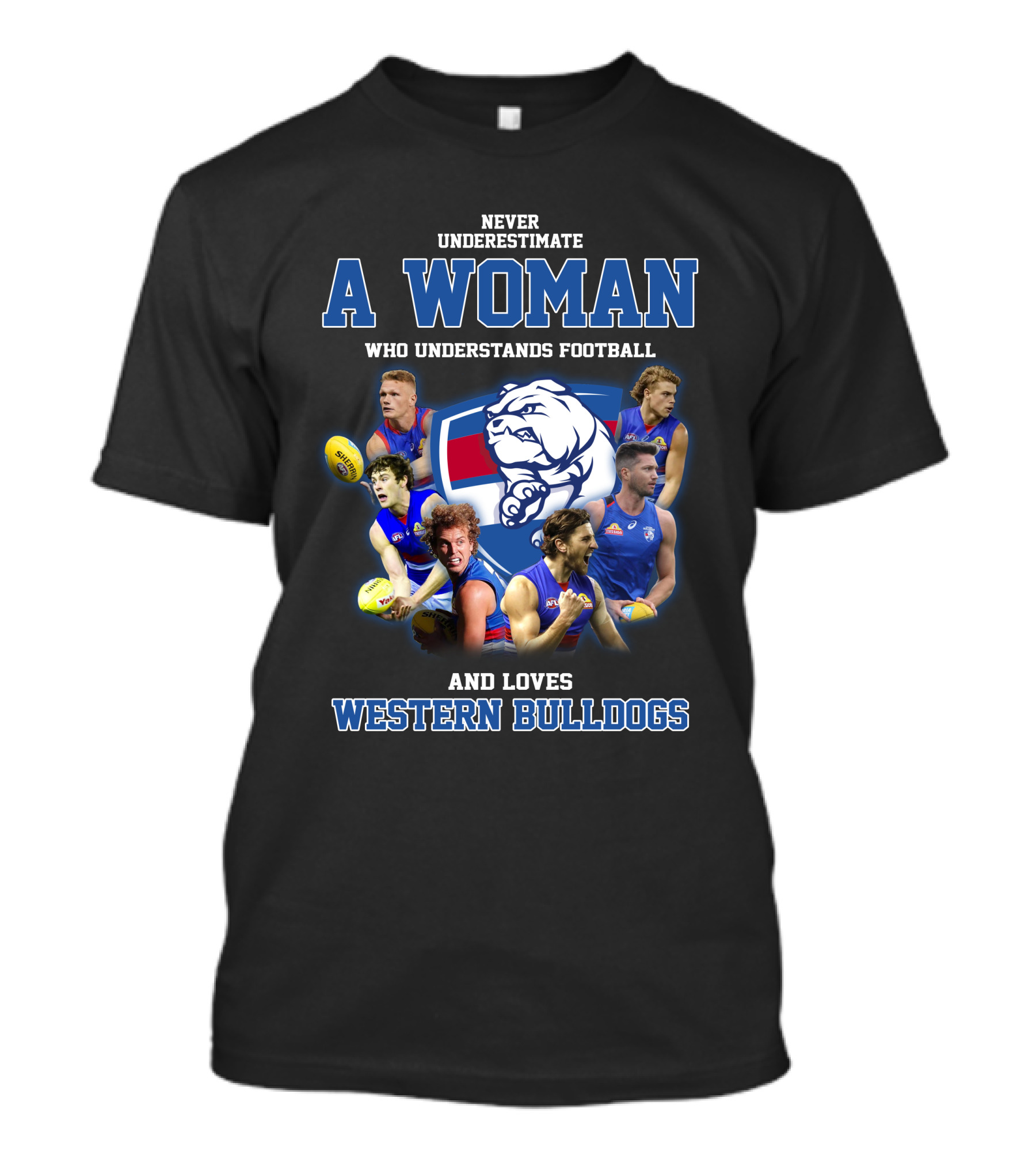 Never Underestimate A Woman Who Understands Football And Loves Western Bulldogs T-Shirt