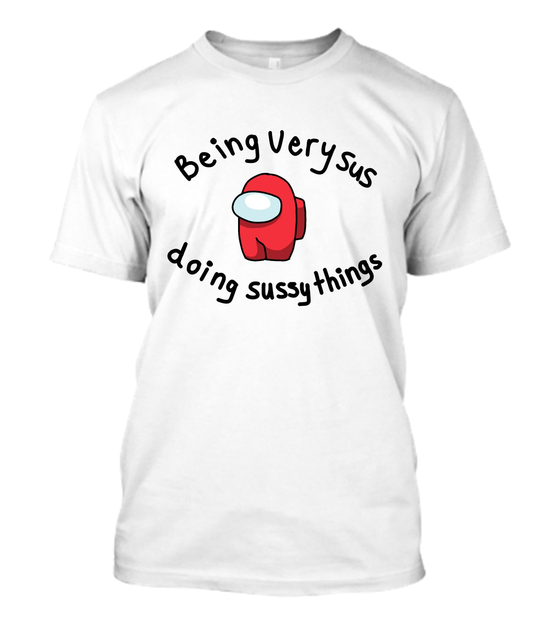 Being Very Sus Doing Sussy Things With Red Crewmate Game T-Shirt