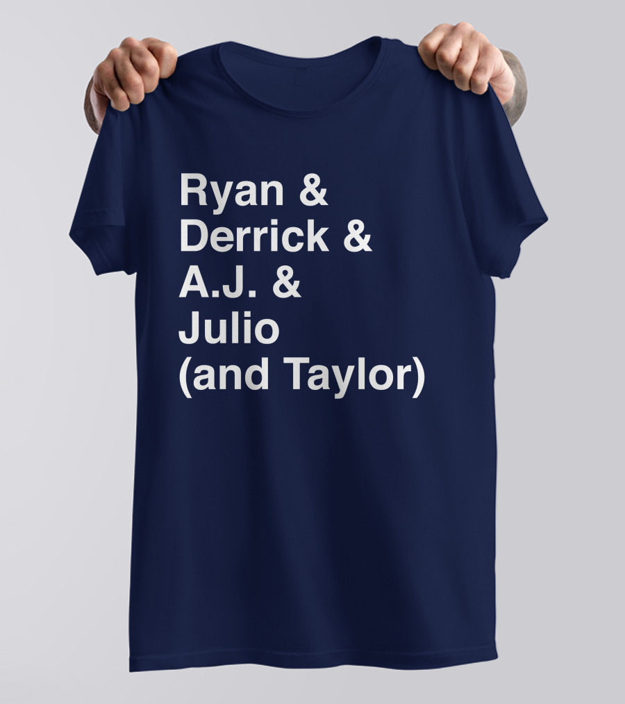 Ryan And Derrick And A.J. And Julio (And Taylor) T-Shirt