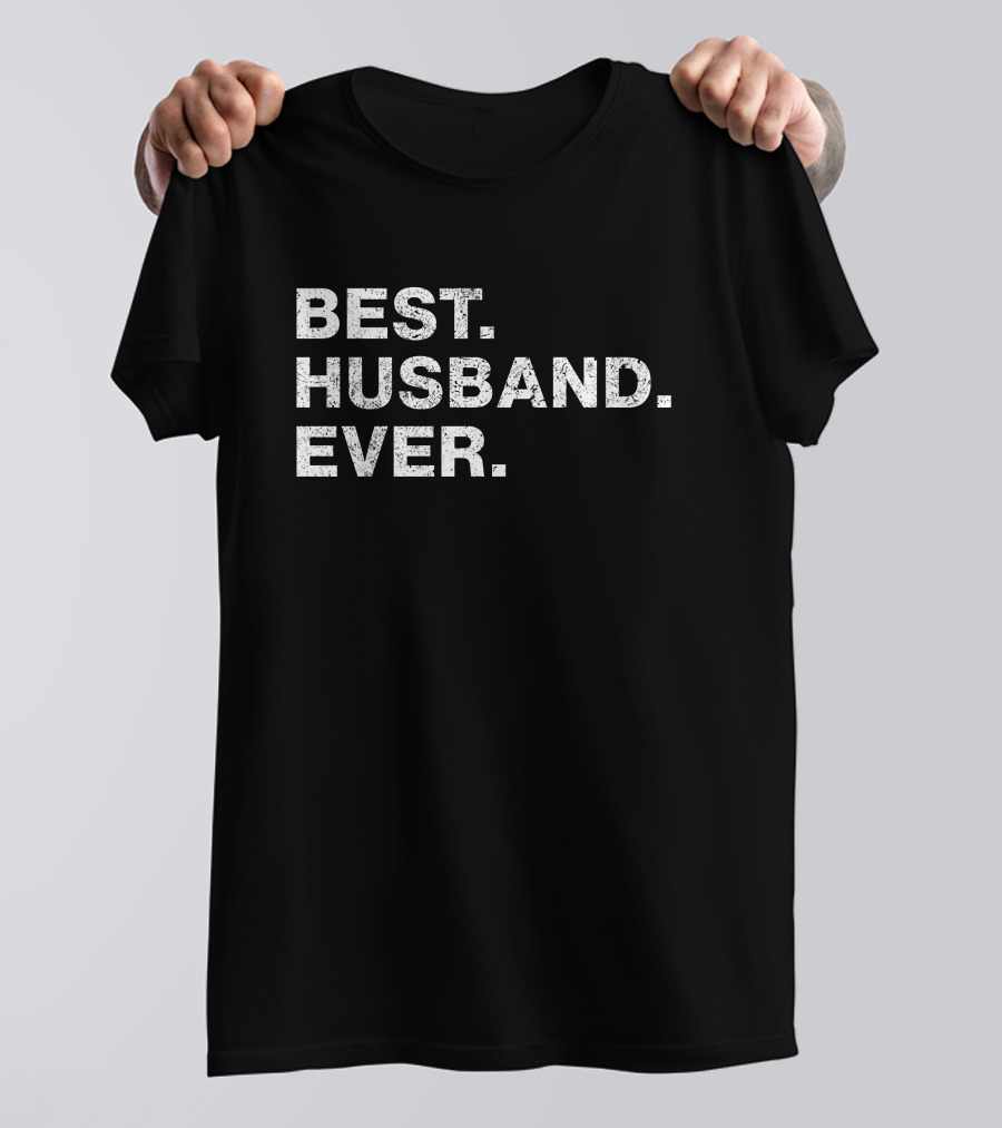 Best Husband Ever Funny Cool T-Shirt