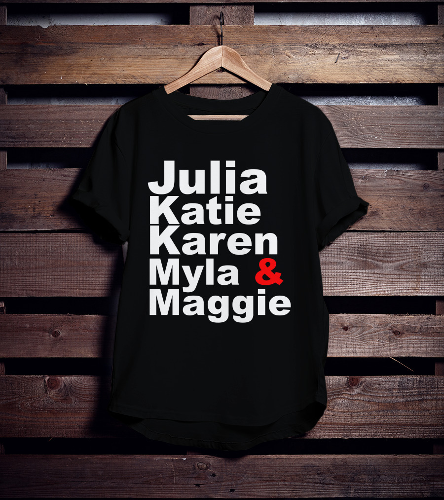 Julia Katie Karen Myla Maggie Allen4IPS Maggie A Lewis Myla 4 Clerk T-Shirt