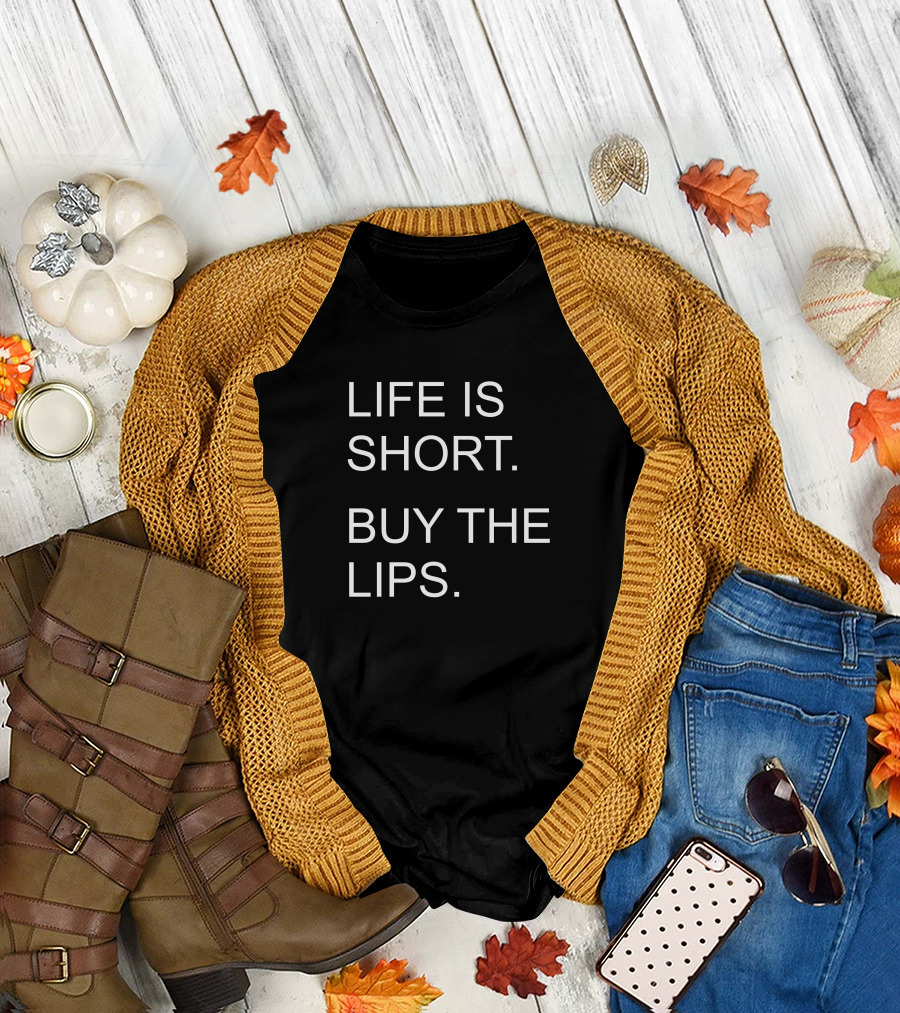 Life Is Short Buy The Lips Anders Cjay T-Shirt