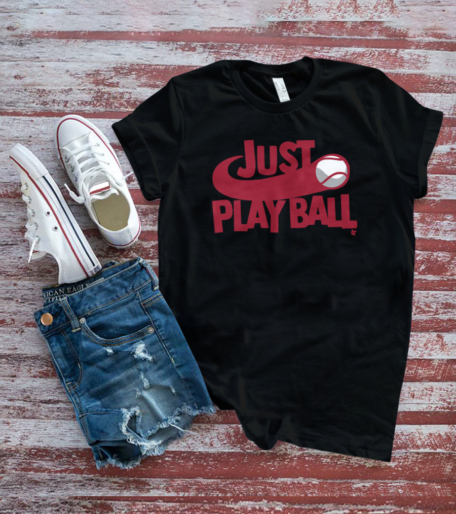 Just Play Ball Baseball T-Shirt
