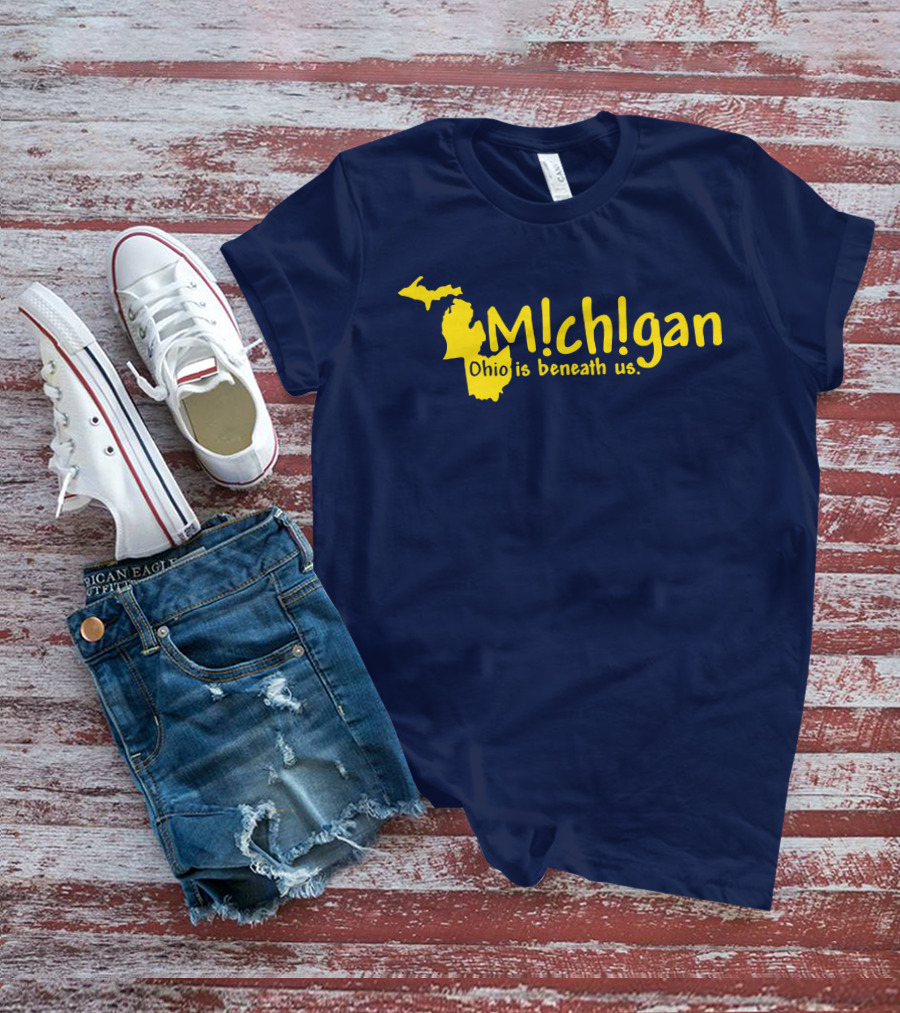 Mchgan Ohio Is Beneath Us Map Go Blue Lexi 117 T-Shirt