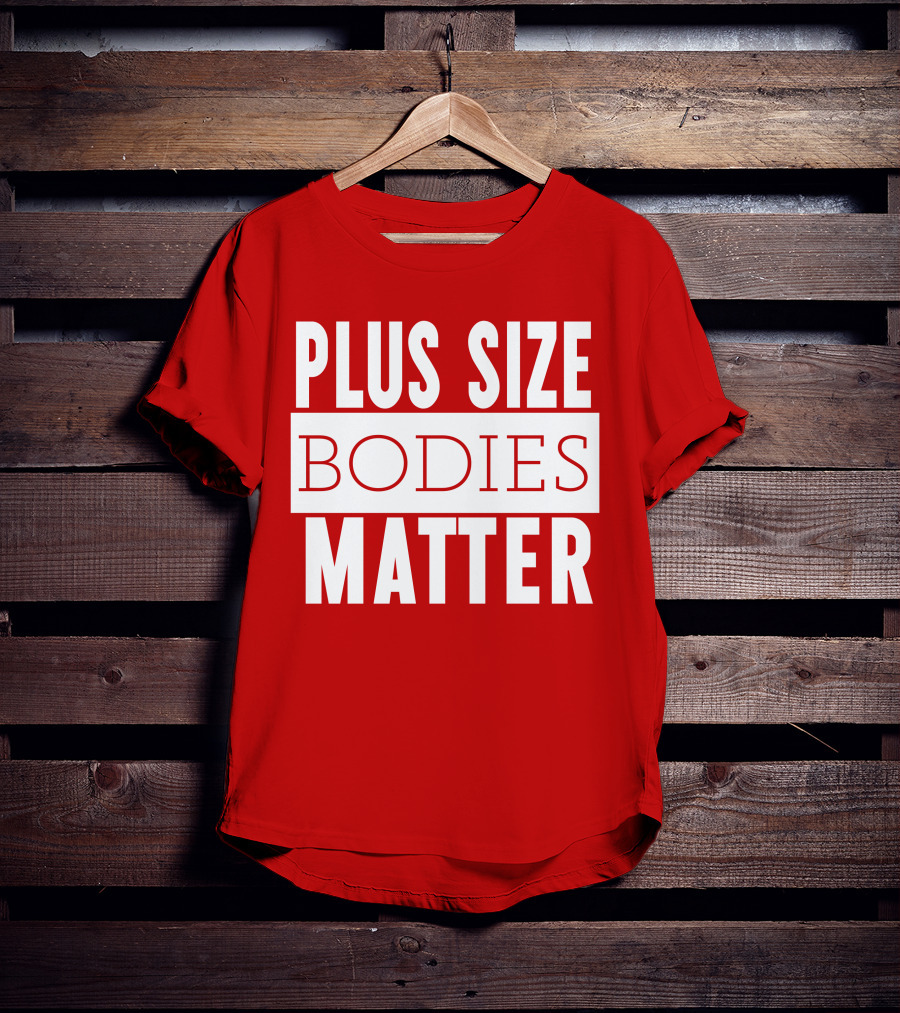 Plus Size Bodies Matter Big Mama Sandy Empowerment Message T-Shirt