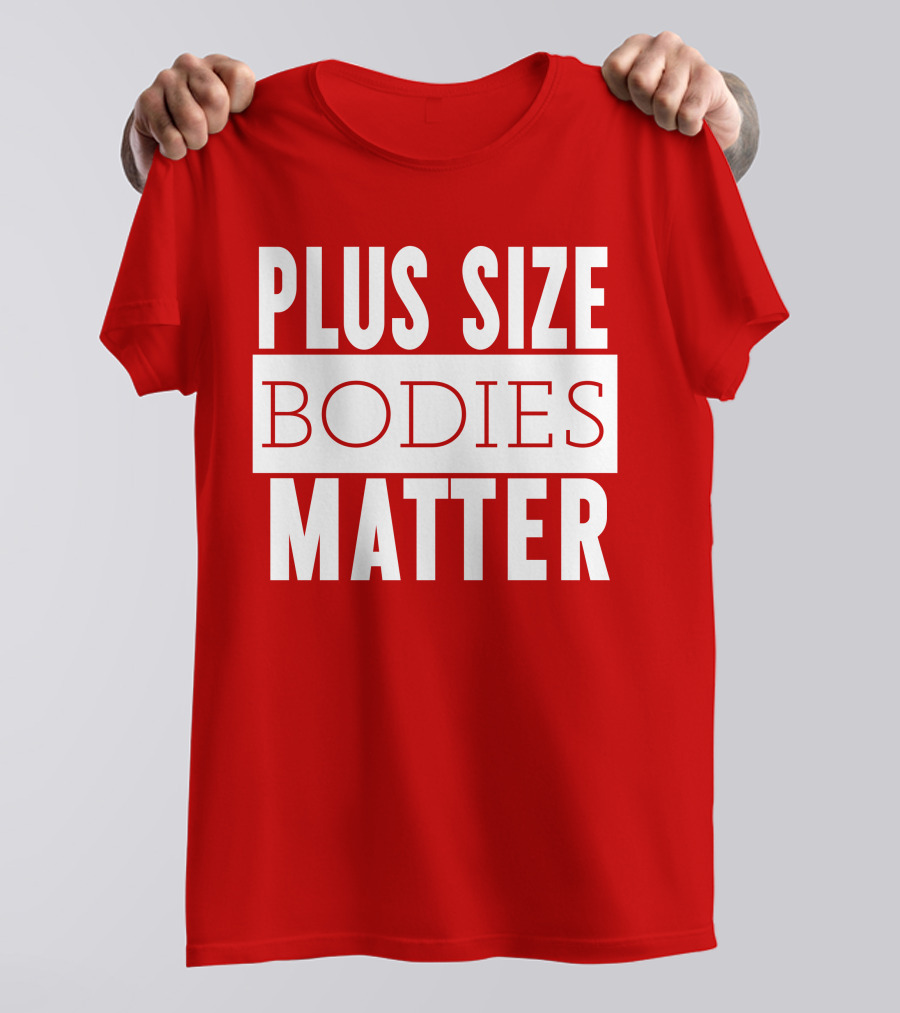 Plus Size Bodies Matter Big Mama Sandy Empowerment Message T-Shirt