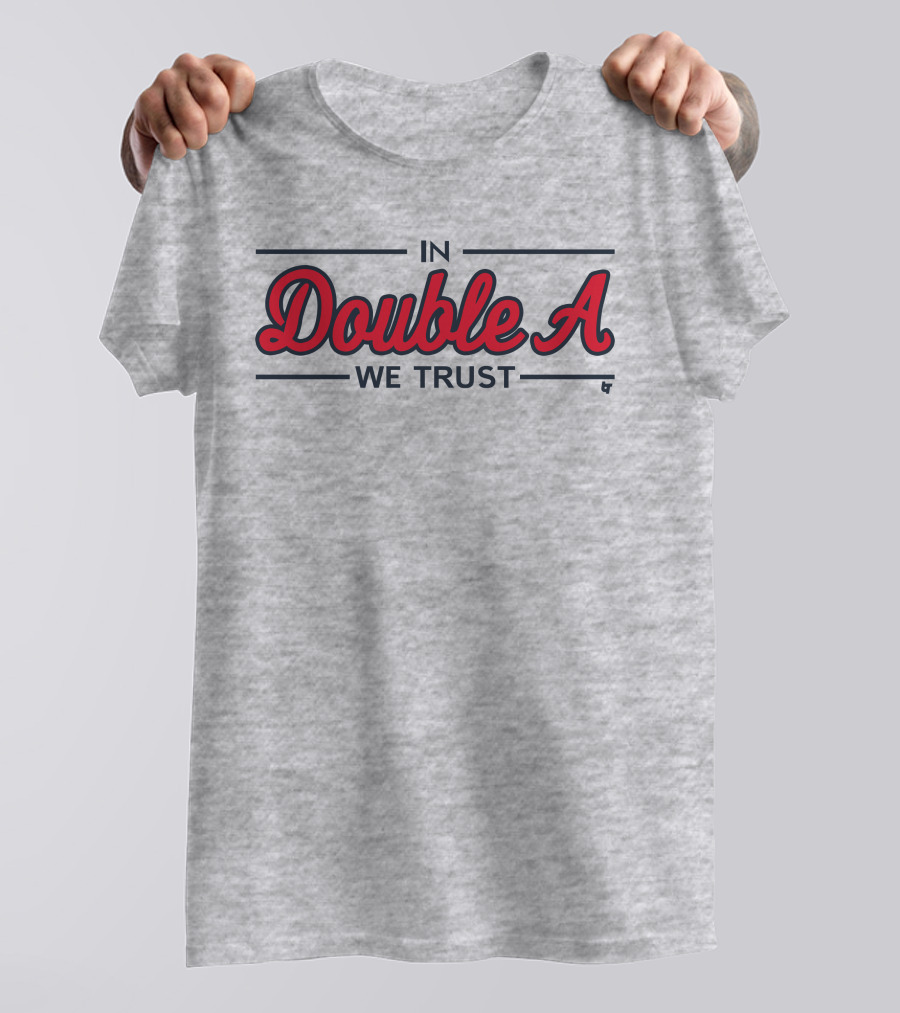 Breaking Store Merch In Double A We Trust Atlanta Baseball T-Shirt
