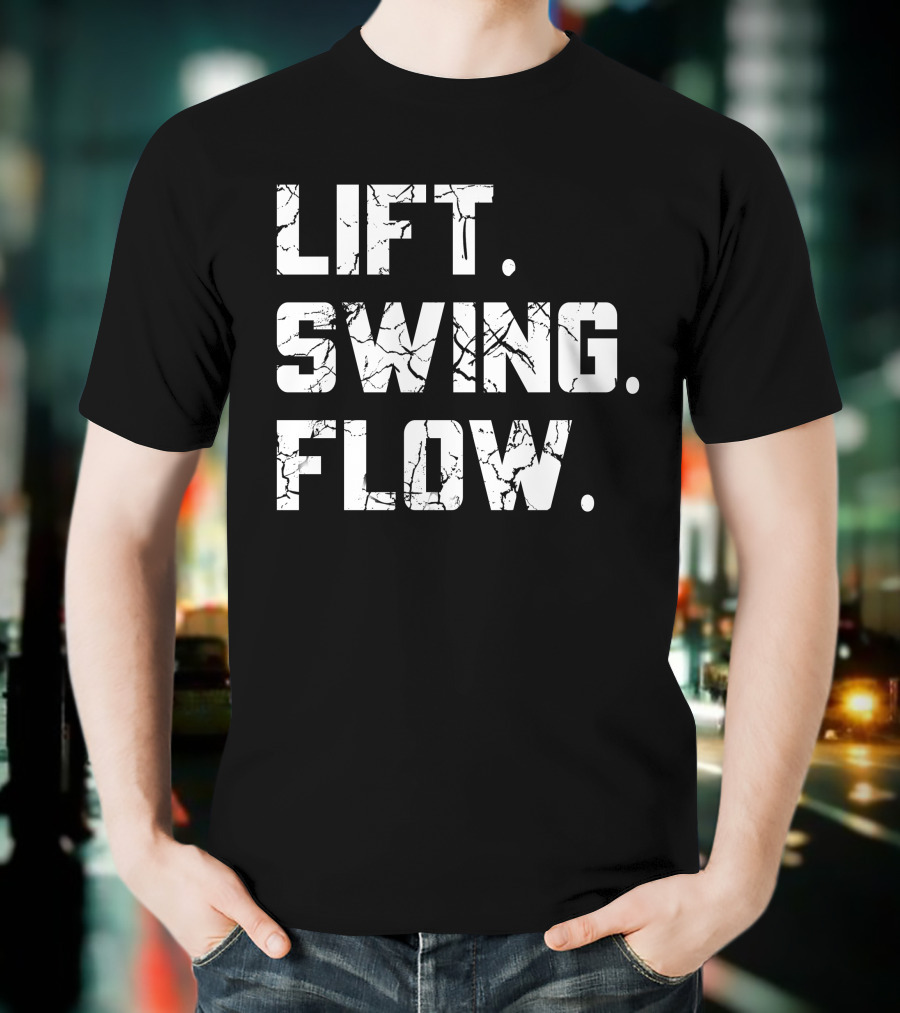 Lift Swing Flow Stephanie Wilkens Critical Mass Fitness Motivation T-Shirt