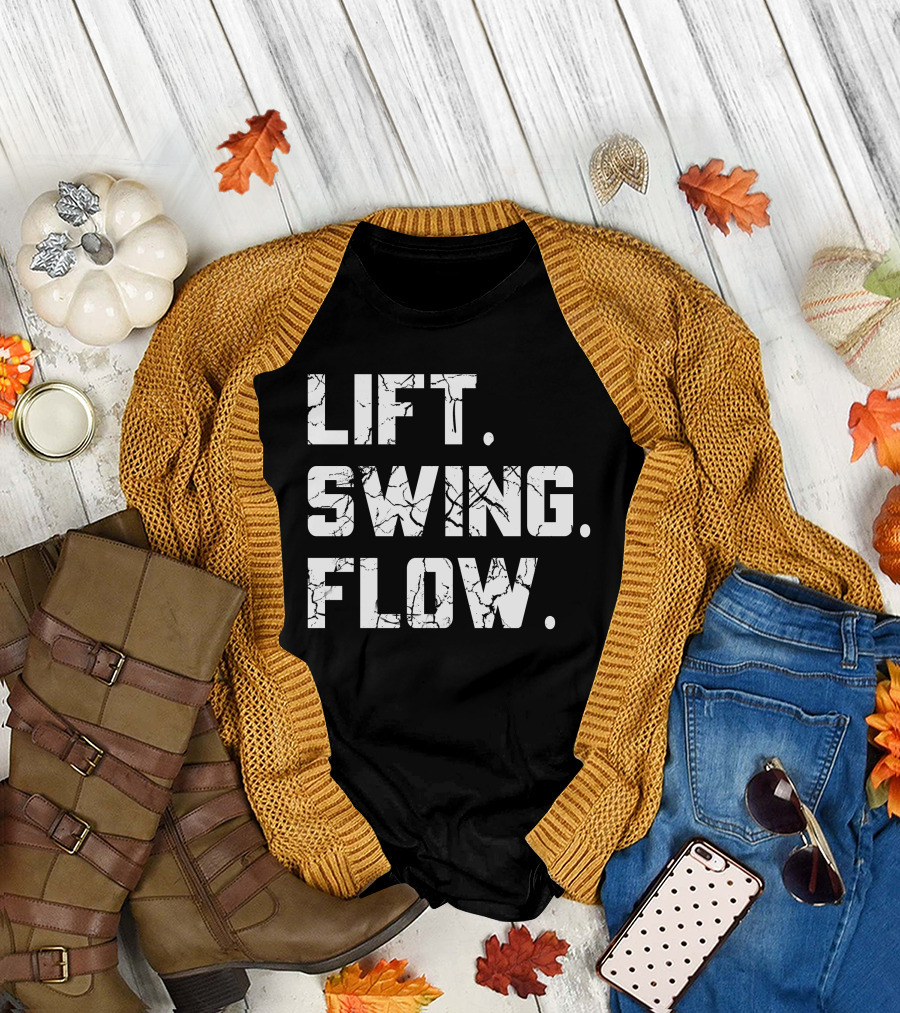 Lift Swing Flow Stephanie Wilkens Critical Mass Fitness Motivation T-Shirt