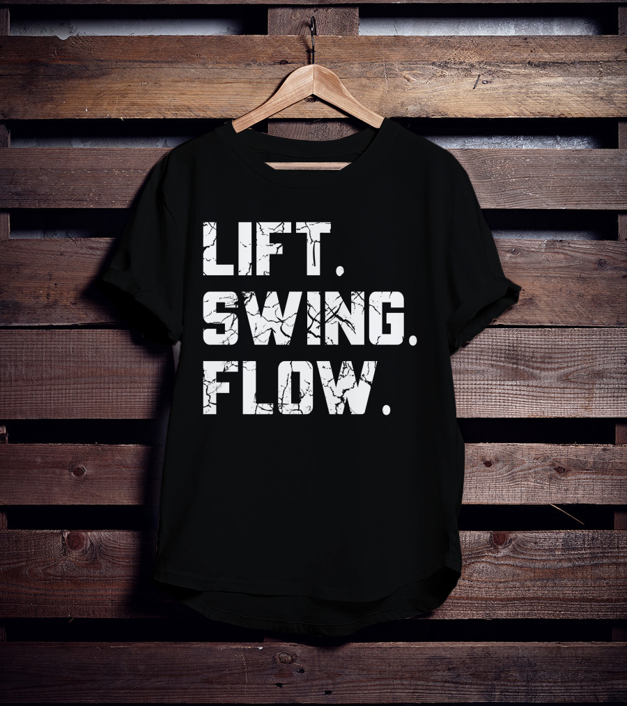 Lift Swing Flow Stephanie Wilkens Critical Mass Fitness Motivation T-Shirt