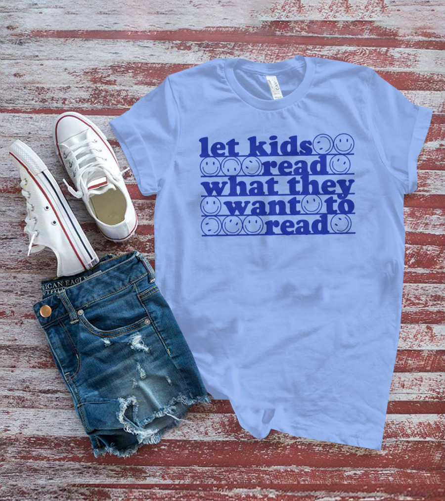 East Nash Teacher Store Let Kids Read What They Want To Read Abby Cooper Smiley Faces T-Shirt