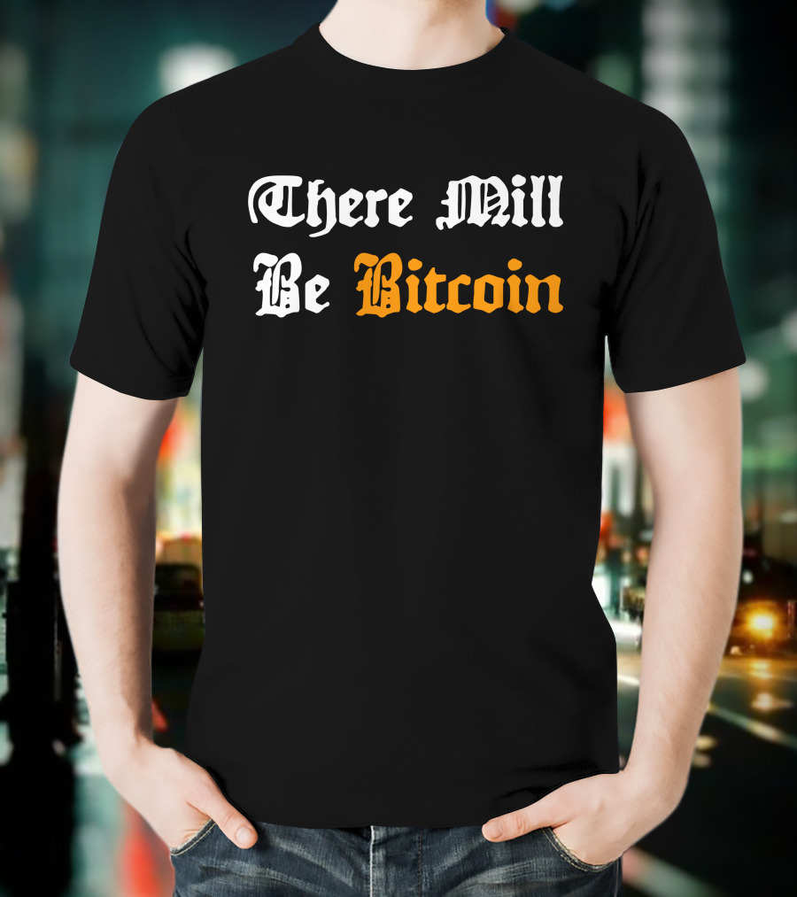 There Mill Be Bitcoin Steve Barbour Jroper 10 T-Shirt