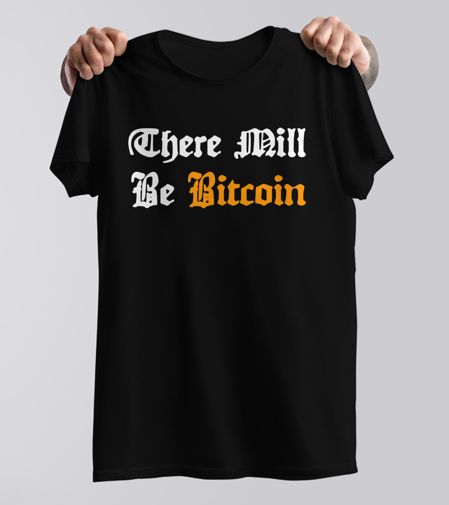 There Mill Be Bitcoin Steve Barbour Jroper 10 T-Shirt