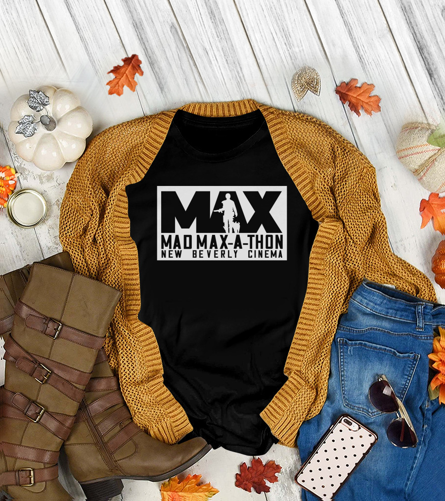 Mad Max-A-Thon New Beverly Cinema Event Max T-Shirt