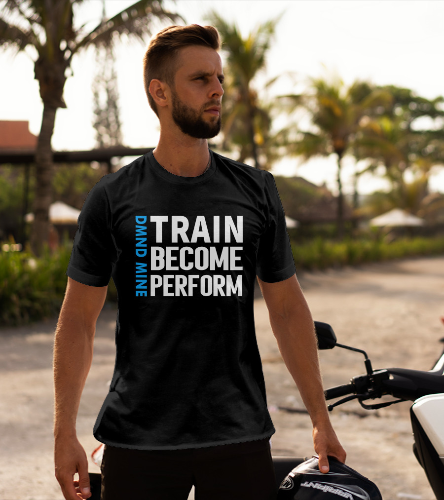 DMND MINE Train Become Perform T-Shirt