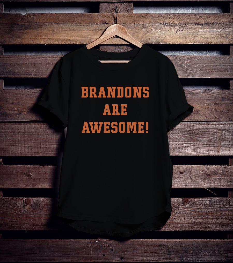BRANDONS ARE AWESOME T-Shirt