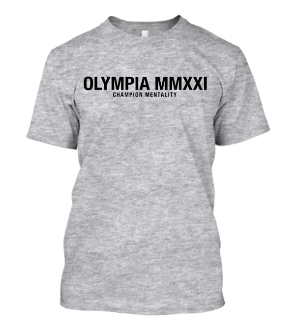 OLYMPIA MMXXI Champion Mentality Bold Mindset T-Shirt
