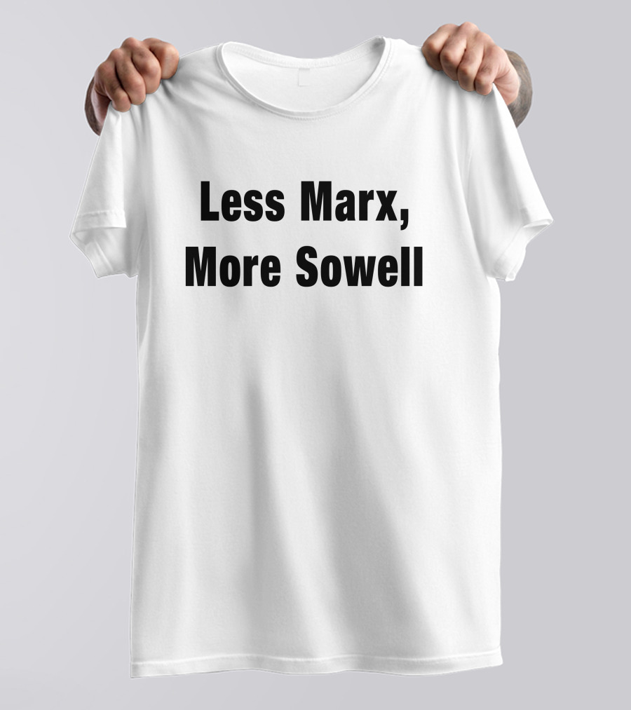 Less Marx More Sowell T-Shirt