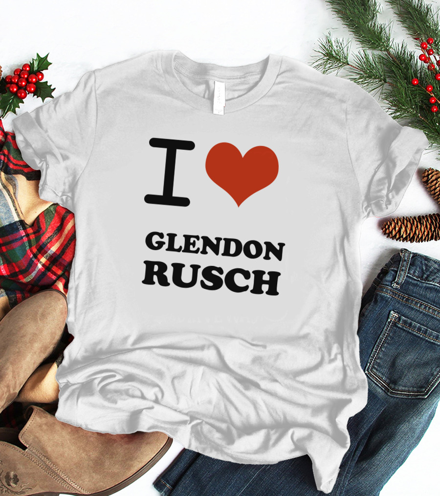 I Heart Glendon Rusch Fan Appreciation T-Shirt