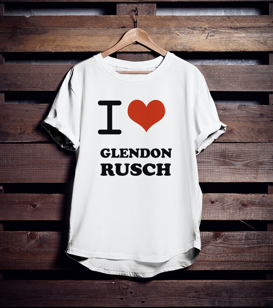 I Heart Glendon Rusch Fan Appreciation T-Shirt