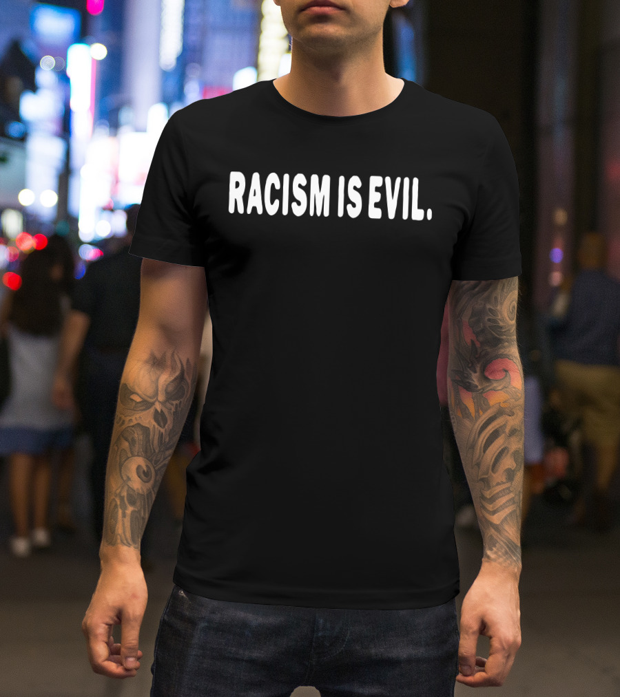 Racism Is Evil Statement By Justin Bieber T-Shirt
