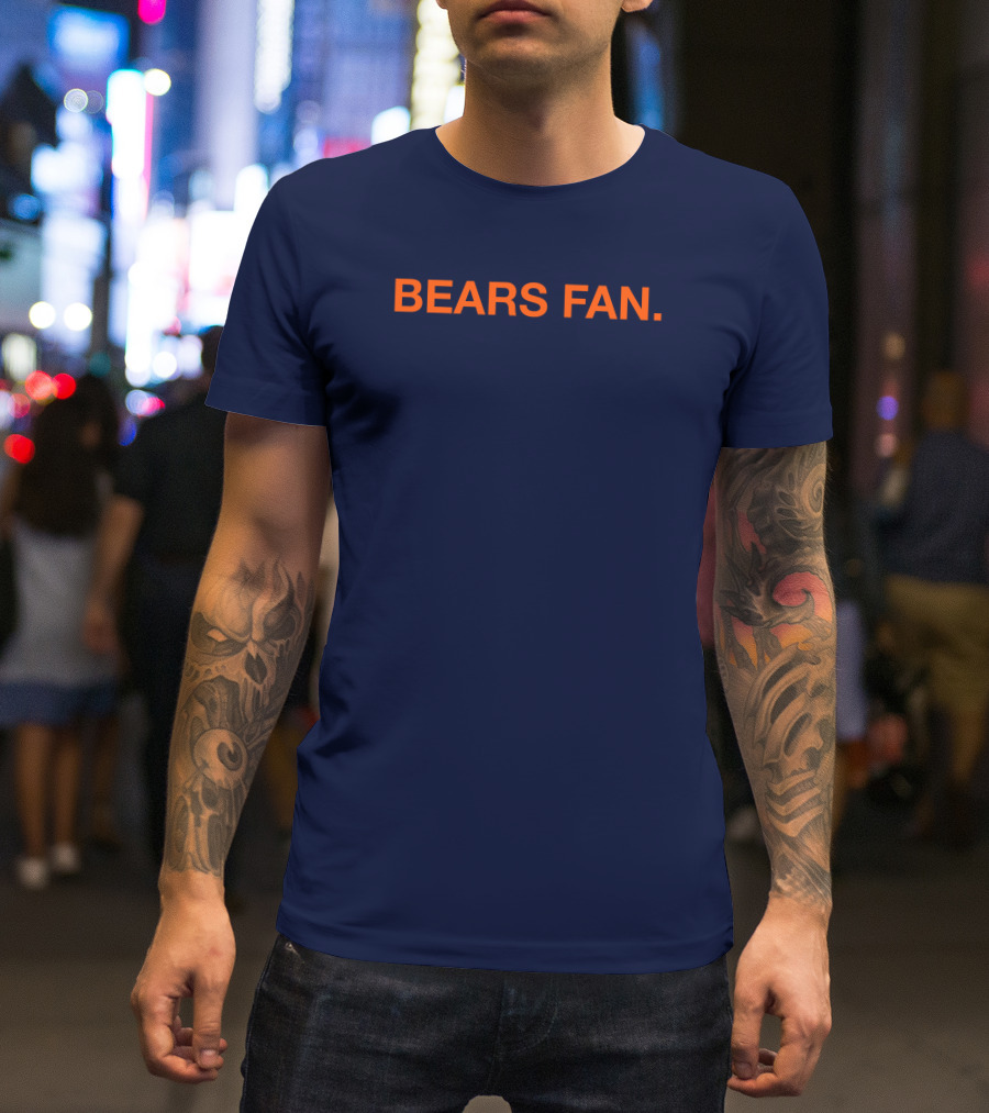 BEARS FAN T-Shirt
