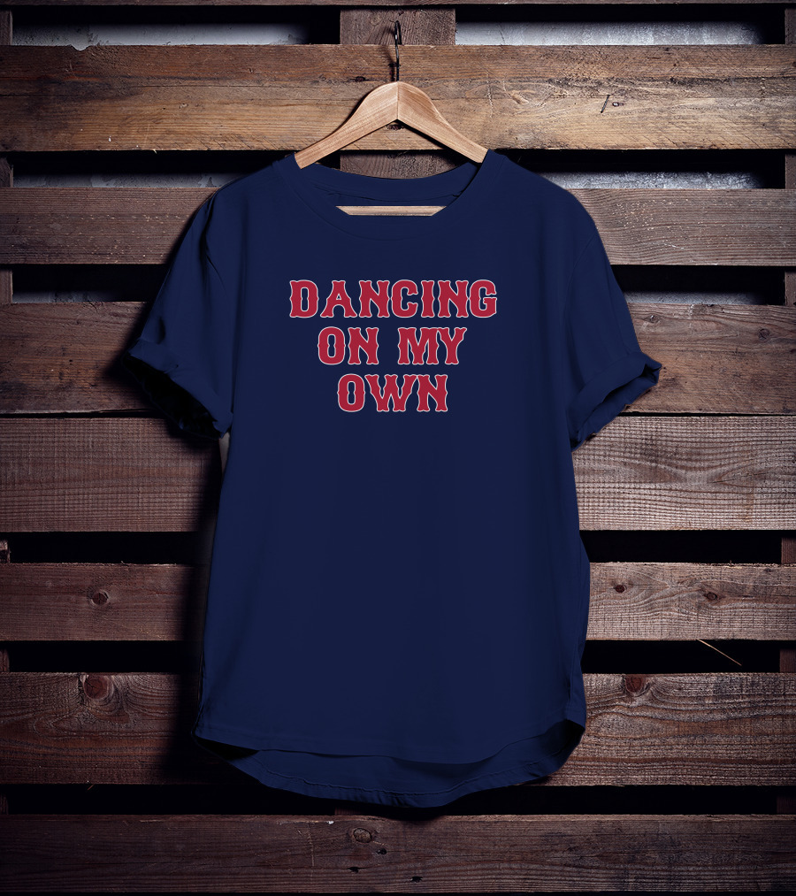 Dancing On My Own T-Shirt