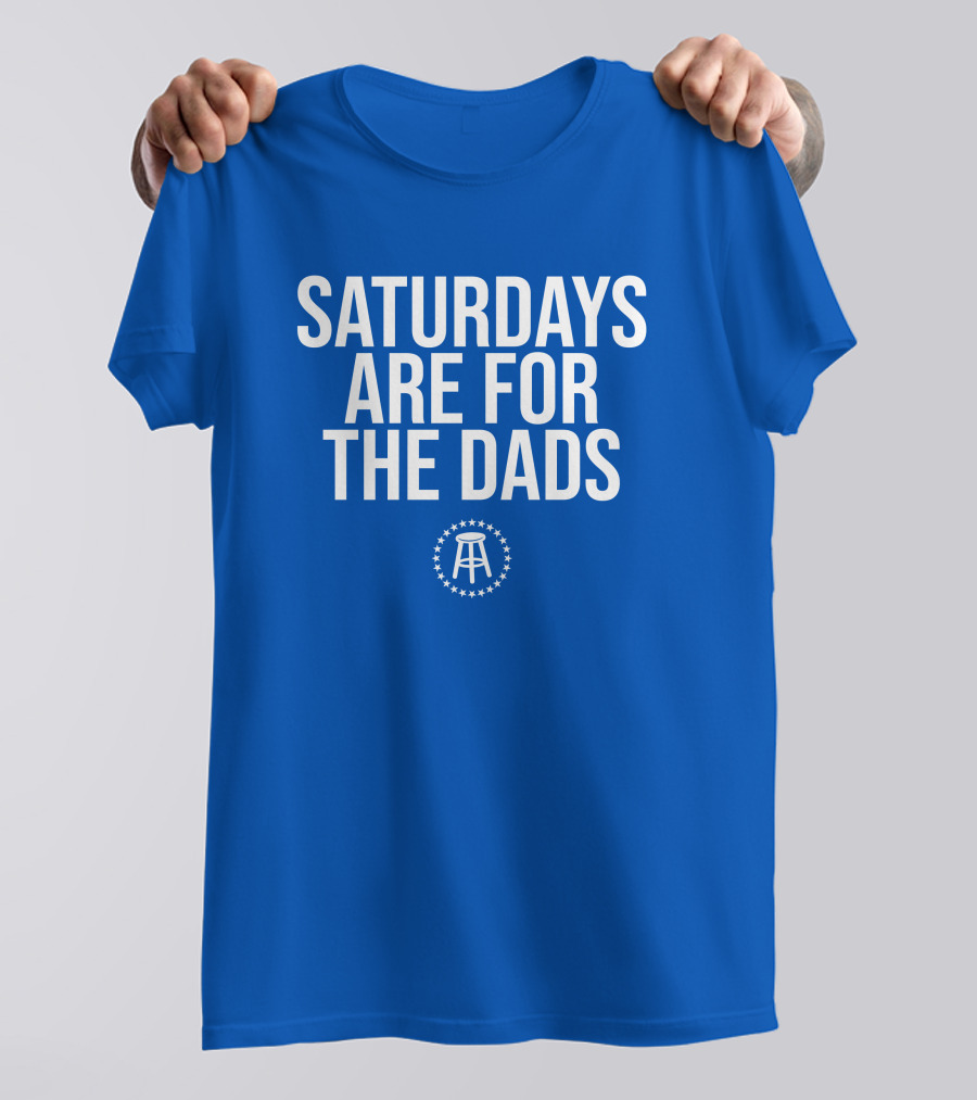 Saturdays Are For The Dads Blue Star T-Shirt