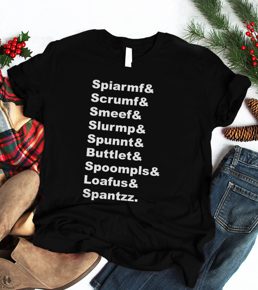 Zelda Names Ii The Adventure Of Spantzz Spiarf Scrumf Smeef Slurmp Spunnt Buttlet Spoompls Loafus Spantzz T-Shirt