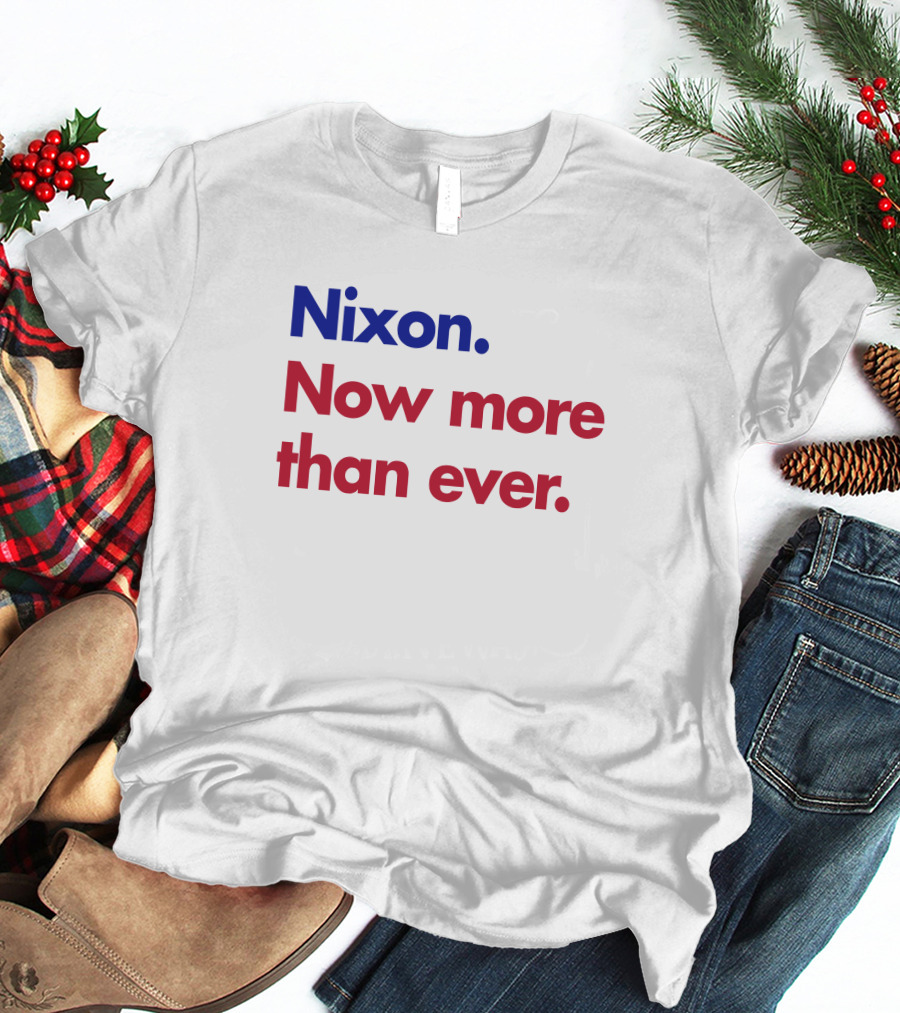 Nixon Now More Than Ever Campaign T-Shirt