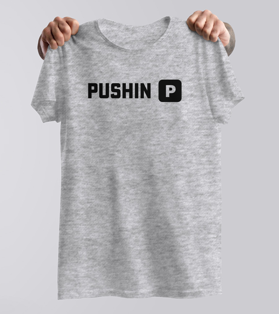 Pushin' P T-Shirt