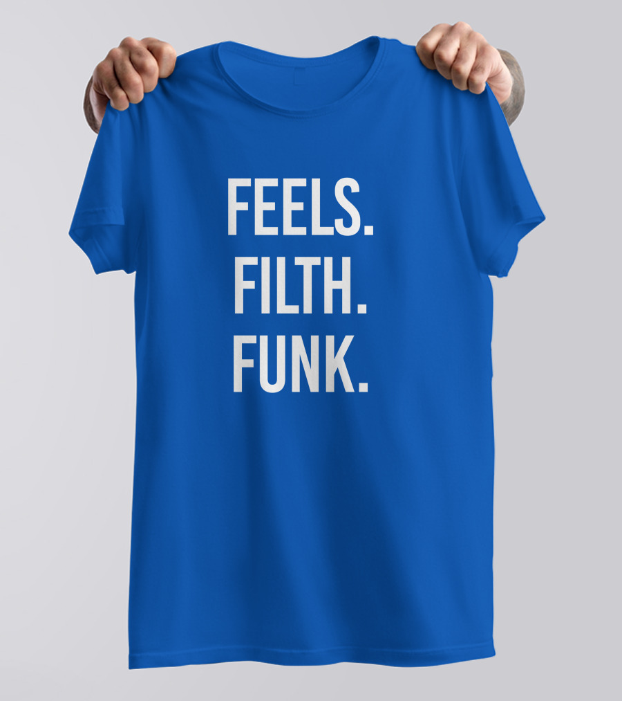 Trivecta Feels Filth Funk Merch T-Shirt