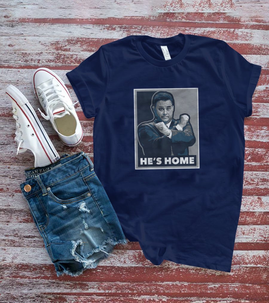U He's Home T-Shirt