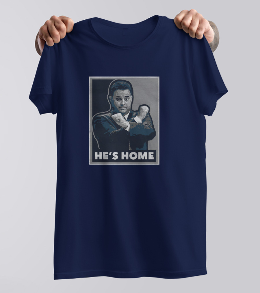 U He's Home T-Shirt