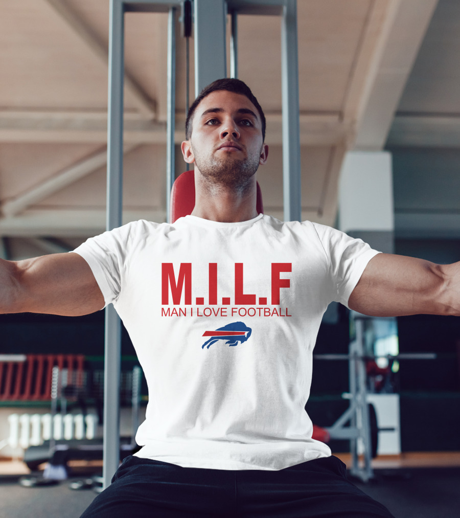 M.I.L.F Man I Love Football Buffalo Bills #BillsMafia T-Shirt