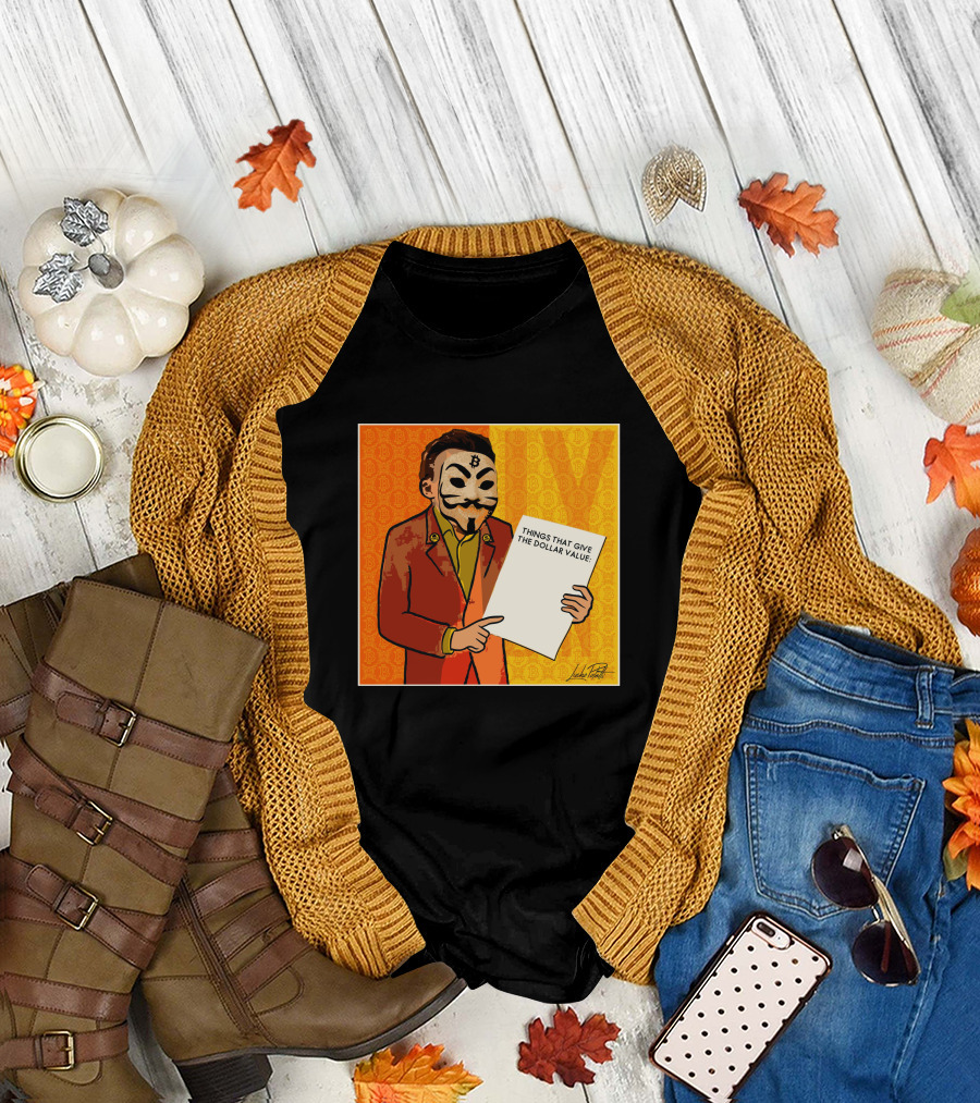 Lucho Poletti Bitcoin Guy Fawkes Mask Things That Give The Dollar Value T-Shirt