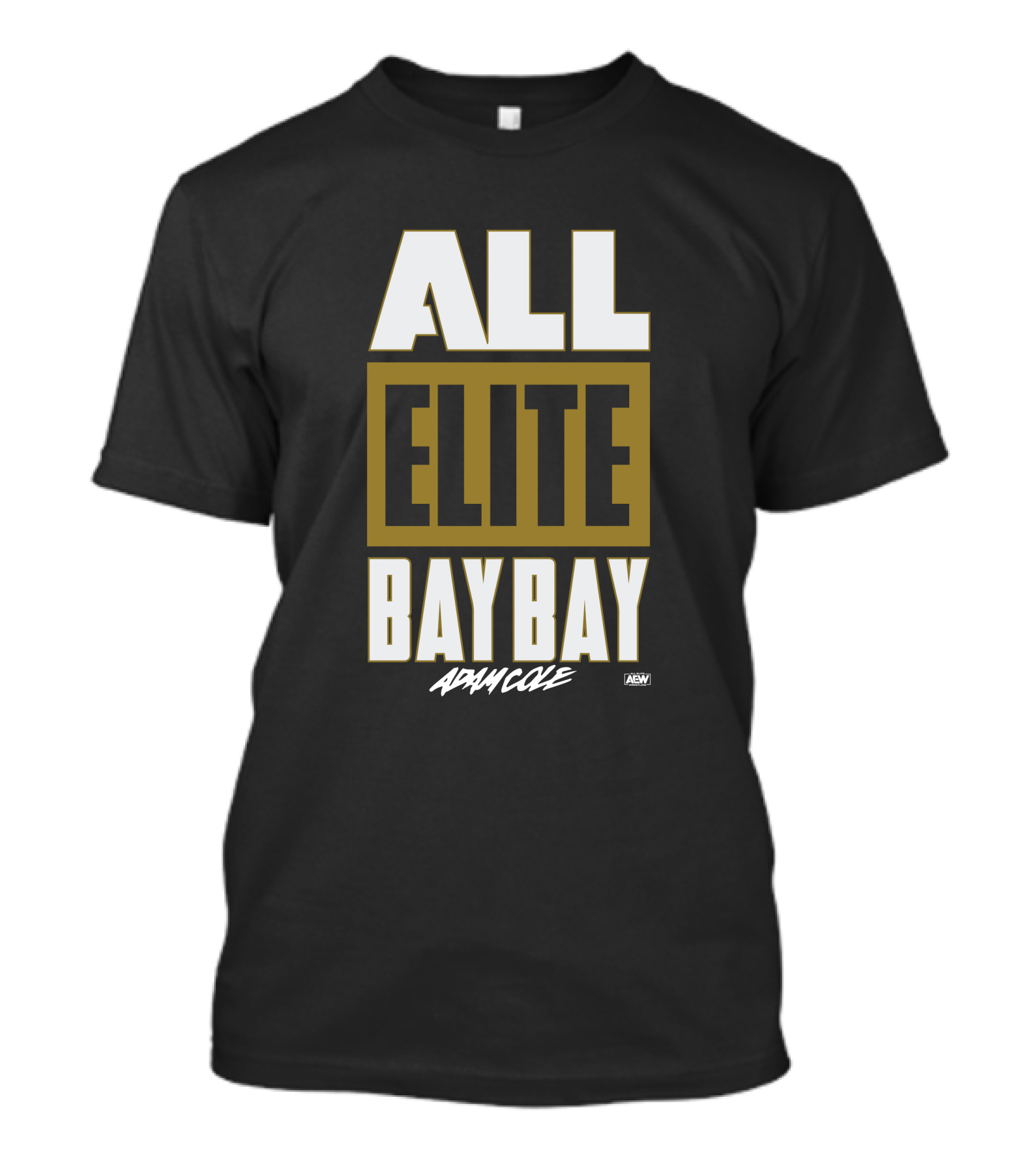 All Elite Bay Bay Adam Cole AEW T-Shirt