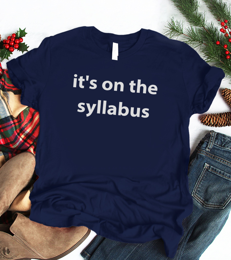 Drsimonhoward Simon Howard It's On The Syllabus T-Shirt