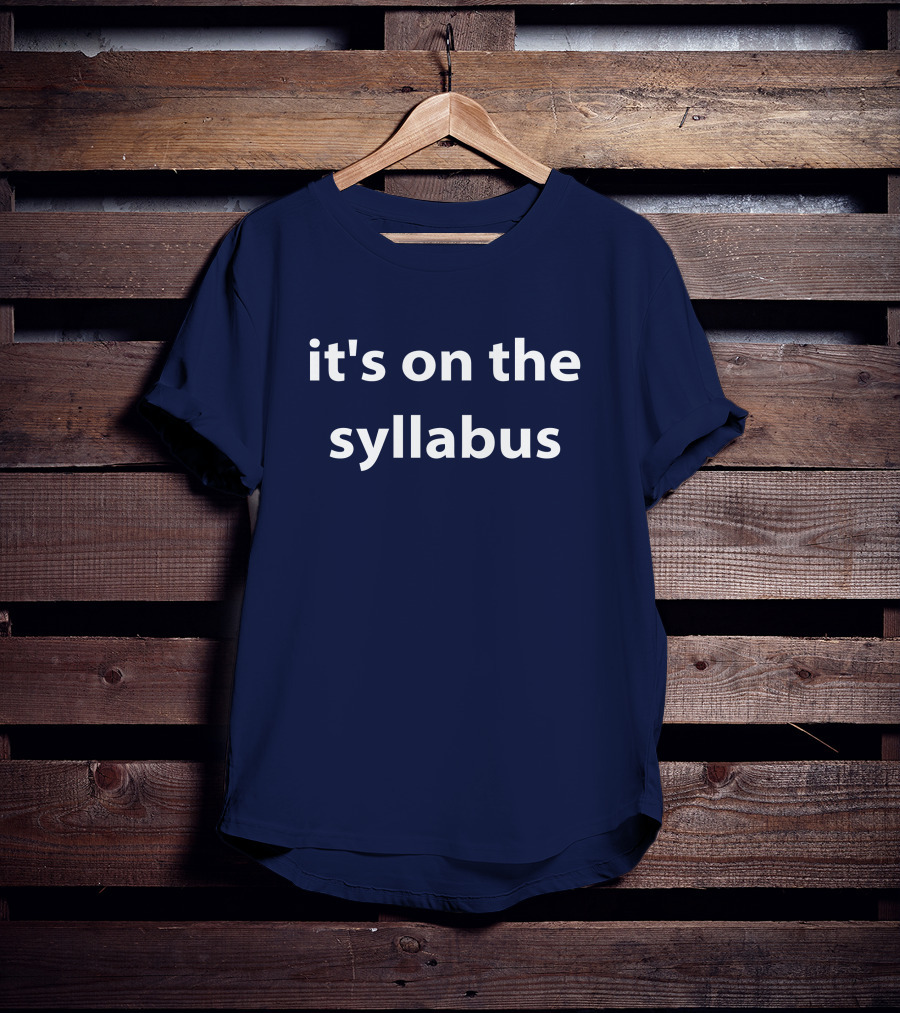 Drsimonhoward Simon Howard It's On The Syllabus T-Shirt