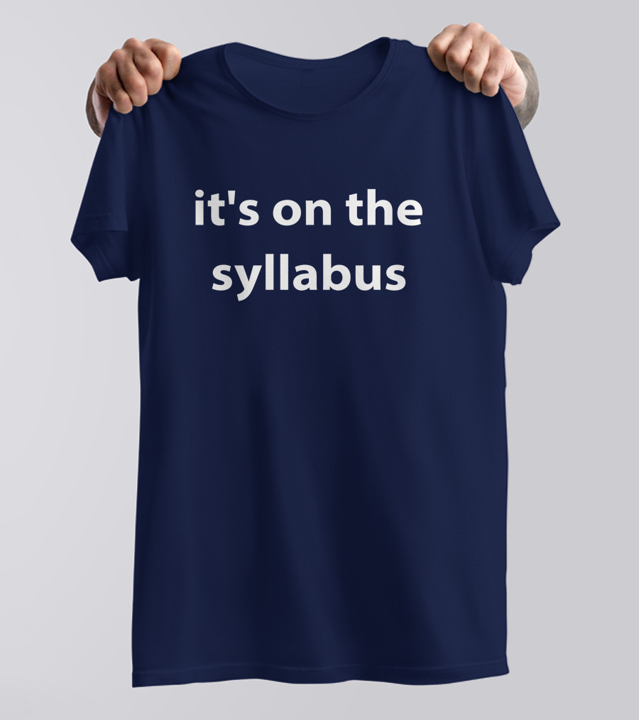 Drsimonhoward Simon Howard It's On The Syllabus T-Shirt