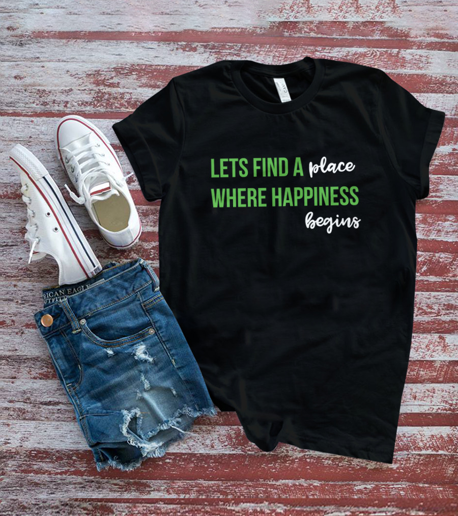 Jonasupdatesnyc Lets Find A Place Where Happiness Begins T-Shirt