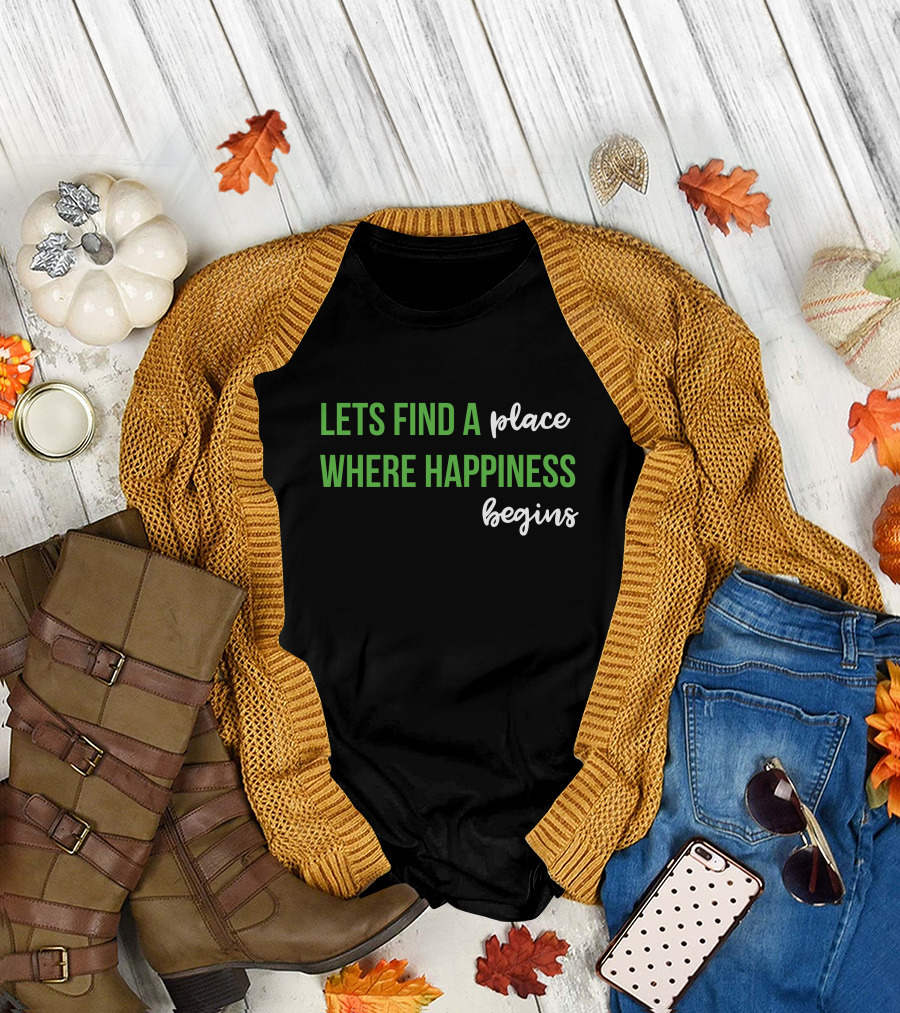 Jonasupdatesnyc Lets Find A Place Where Happiness Begins T-Shirt