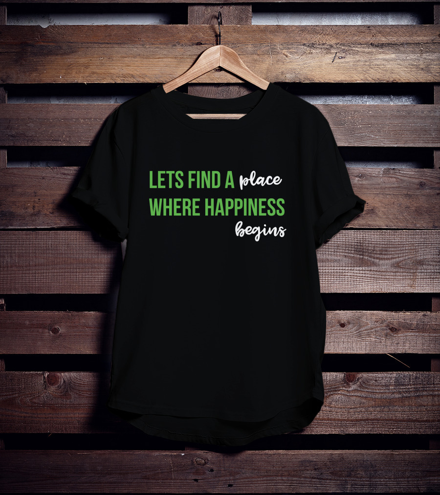 Jonasupdatesnyc Lets Find A Place Where Happiness Begins T-Shirt