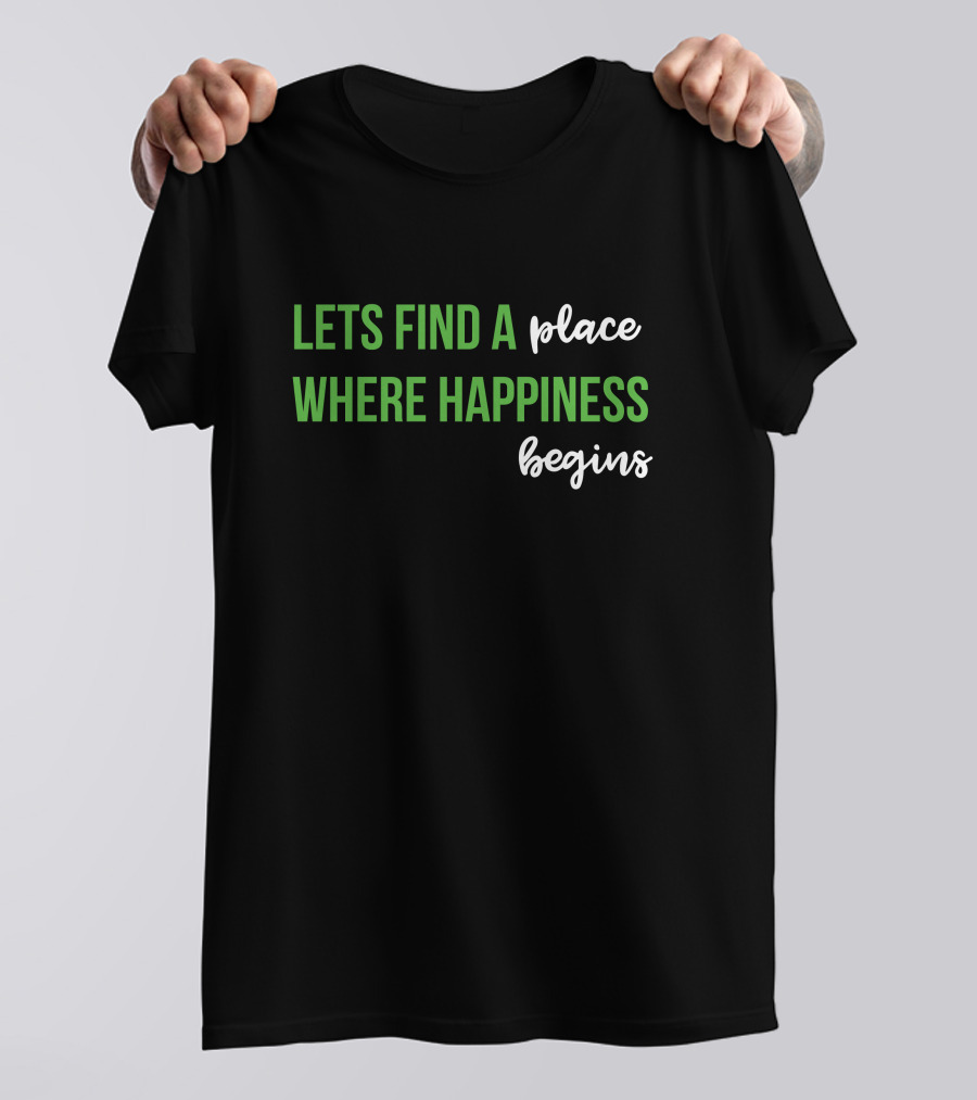Jonasupdatesnyc Lets Find A Place Where Happiness Begins T-Shirt
