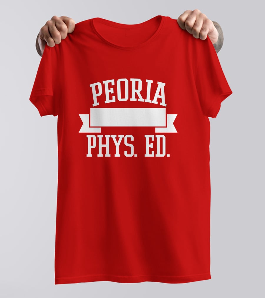 Peoria Public Schools Phys Ed Peoria David Williams T-Shirt