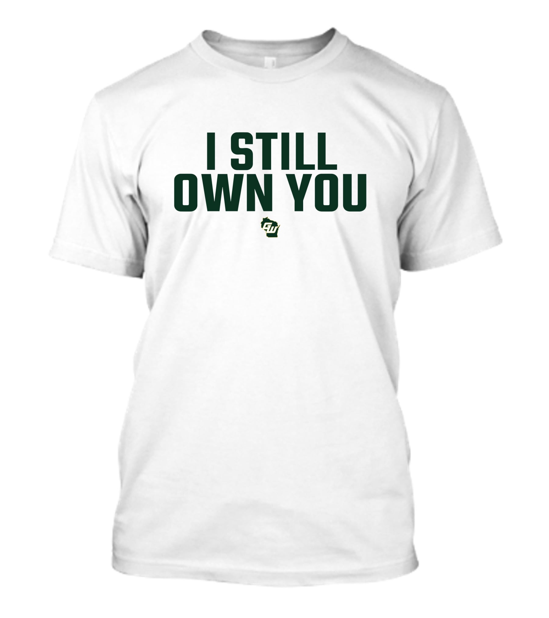 Game On Wisconsin I Still Own You T-Shirt